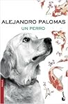 Un perro by Alejandro Palomas