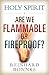 Holy Spirit Are We Flammabl...