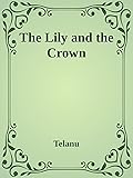 The Lily and the Crown