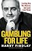 Gambling For Life: Harry Fi...