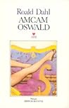 Amcam Oswald by Roald Dahl Amcam Oswald by Roald Dahl