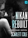 Nikan Rebuilt by Scarlett Cole