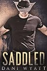 Saddled by Dani Wyatt