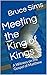 Meeting the King of Kings: ...
