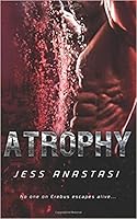 Atrophy (Atrophy, #1)