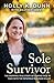 Sole Survivor: The Inspiring True Story of Coming Face to Face with the Infamous Railroad Killer