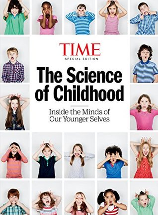 TIME The Science of Childhood: Inside the Minds of Our Younger Selves (Kindle Edition)