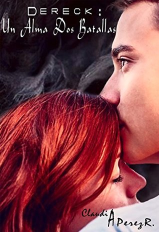 Dereck: Un Alma, Dos Batallas (Paraíso, #3)