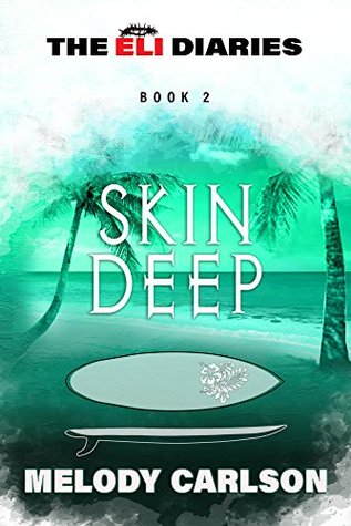 Skin Deep (The Eli Diaries #2)