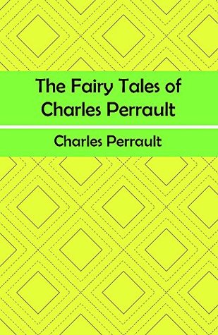 The Fairy Tales of Charles Perrault