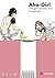 Aho-Girl: A Clueless Girl, ...