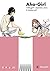 Aho-Girl: A Clueless Girl, ...