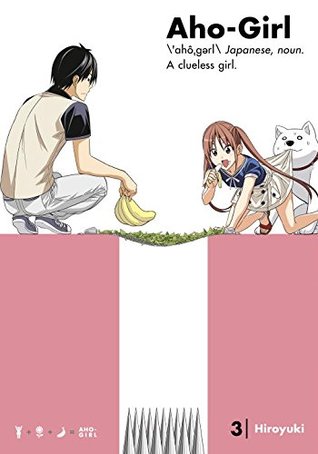 Aho-Girl: A Clueless Girl, Vol. 3