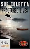 Fractured Lives by Sue Coletta