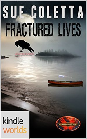 Fractured Lives (Brotherhood Protectors Kindle Worlds Novella)
