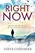 Right Now: Mastering the Beauty of the Present Moment