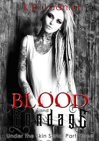 Blood and Bondage (Under the Skin #3)