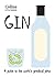 Gin: A guide to the world’s greatest gins (Collins Little Books)