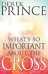 What's So Important About the Cross?