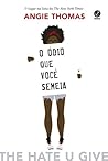 O ódio que você semeia by Angie Thomas