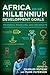 Africa and the Millennium Development Goals: Progress, Problems, and Prospects