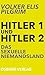 Hitler 1 und Hitler 2. Das ...