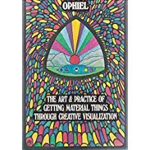Art and Practice of Getting Material Things Through Creative Visualization (Paperback)