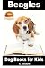 Beagles - Dog Books for Kids (AMazing Animal Books for Young Readers)