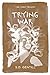 Trying War (Hero Trilogy, #2)