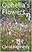 Ophelia's Flowers by Carol Kennedy
