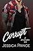 Corrupt (Civil Corruption, #1)