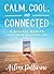 Calm, Cool, and Connected: 5 Digital Habits for a More Balanced Life