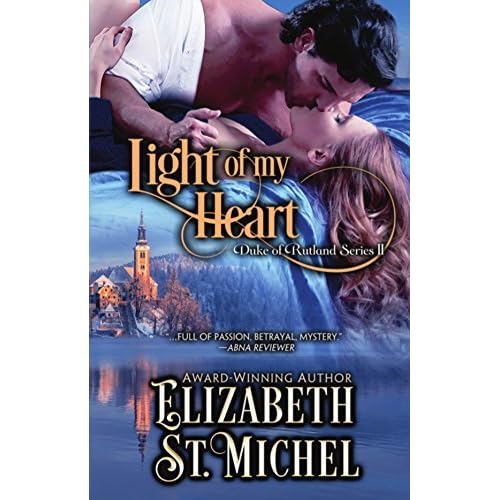 Light Of My Heart Duke Of Rutland 2 By Elizabeth St Michel