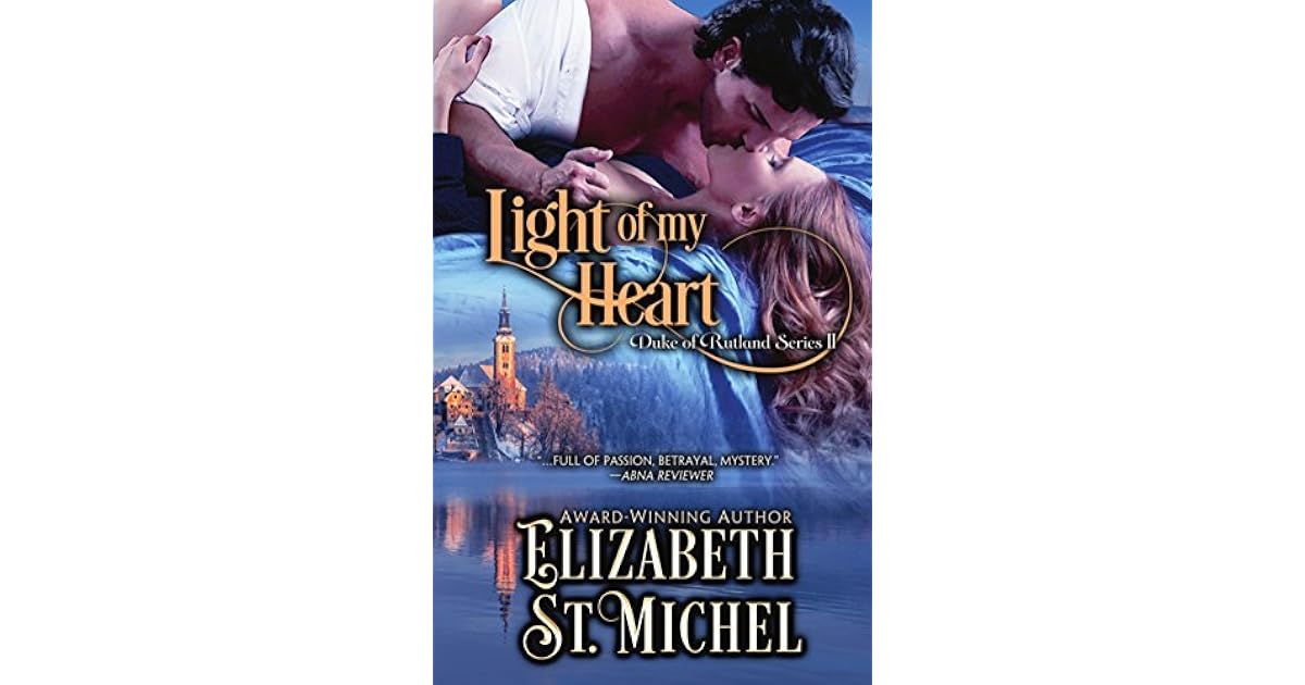 Light Of My Heart Duke Of Rutland 2 By Elizabeth St Michel
