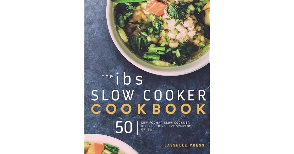 The IBS Slow Cooker Cookbook by Lasselle Press