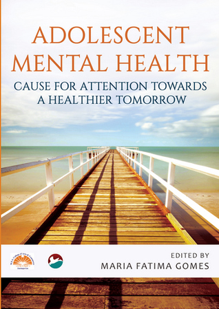 Adolescent Mental Health: Cause For Attention Towards A Healthier Tomorrow