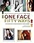 One Face, Fifty Ways: The Portrait Photography Ideas Book