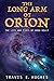 The Long Arm Of Orion: The ...