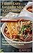 Asian Cookbook: 1 Dish Easy Eastern Meals - A Cookbook of Taiwanese Recipes: 15 Most Popular Taiwanese Home Cooking Authentic Local Flavors (The One-Dish Easy Eastern Recipes Cookbook 3)
