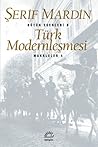 Türk Modernleşmesi by Şerif Mardin