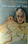 The Game of the Goose by Ursula Dubosarsky