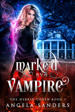 Marked by a Vampire (The Hybrid Coven, #1)