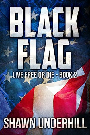 Black Flag Live Free Or Die 2 By Shawn Underhill