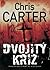Dvojitý kříž by Chris Carter Dvojitý kříž by Chris Carter