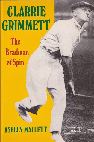 Clarrie Grimmett: The Bradman of Spin (Paperback)