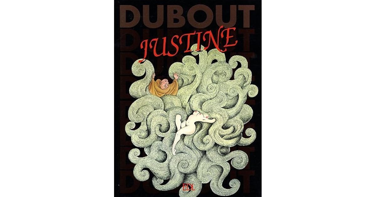 Justine Ou Les Malheurs De La Vertu Justine, ou Les Malheurs de la vertu by Marquis de Sade