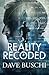 Reality Recoded
