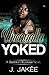 Unequally Yoked (A Sisterly...
