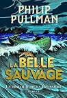 La Belle Sauvage by Philip Pullman
