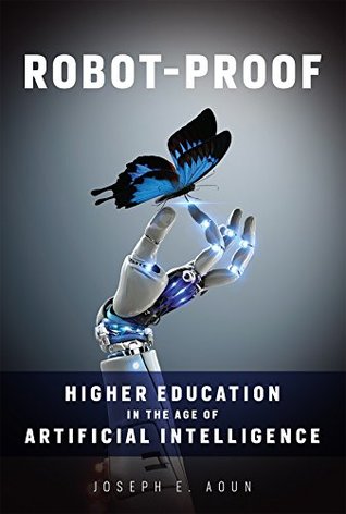 Robot-Proof: Higher Education in the Age of Artificial Intelligence (The MIT Press)